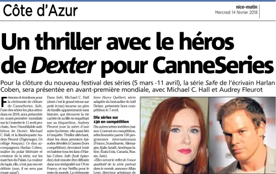  ??  ?? Audrey Fleurot et Michael C. Hall, duo de choc et de charme pour Safe, créée par l’écrivain Harlan Coben, en première mondiale à CanneSerie­s. la série