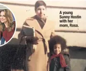  ??  ?? A young Sunny Hostin with her mom, Rosa.