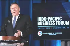  ??  ?? US Secretary of State Mike Pompeo speaks during the Indo-Pacific Business Forum at the US Chamber of Commerce (USCC) July 30, in Washington, DC. Secretary Pompeo delivered keynote address on ‘American’s Indo-Pacific Economic Vision’ at the forum. — AFP...