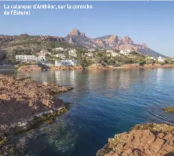  ??  ?? La calanque d’Anthéor, sur la corniche de l’Esterel