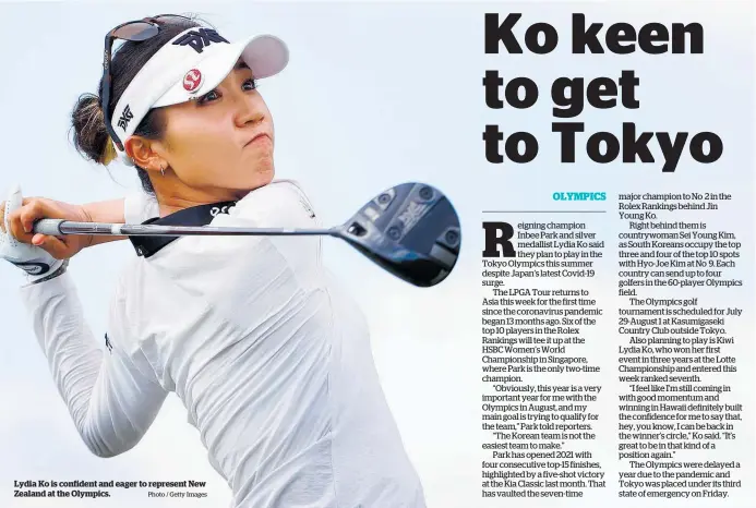  ?? Photo / Getty Images ?? Lydia Ko is confident and eager to represent New Zealand at the Olympics.