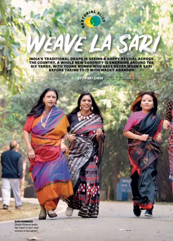  ??  ?? SARI RUNNERS Shakti Khanna leads her band of sari-clad women in Gurugram