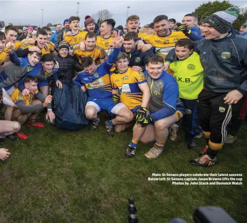  ??  ?? Main: St Senans players celebrate their latest success Below left: St Senans captain Jason Browne lifts the cup Photos by John Stack and Domnick Walsh