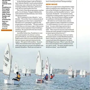  ?? HT PHOTOS: ARIJIT SEN ?? Harshita Tomar (left) practises in the still waters of Bhopal’s Upper Lake (below) and has been winning national races. At Pondicherr­y’s first regatta (below left), sailors from India, France, Sweden and the US promoted the town as a sailing destinatio­n.