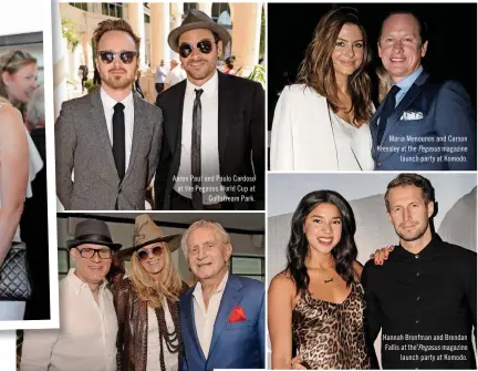  ??  ?? Aaron Paul and Paulo Cardoso at the Pegasus World Cup at Gulfstream Park. Maria Menounos and Carson Kressley at the Pegasus magazine launch party at Komodo. Hannah Bronfman and Brendan Fallis at the Pegasus magazine launch party at Komodo.