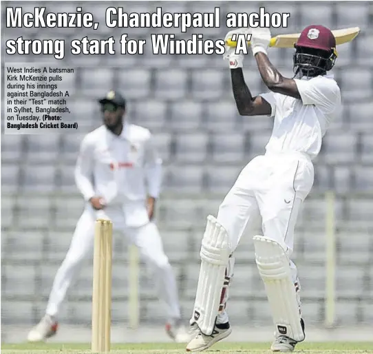  ?? (Photo: Bangladesh Cricket Board) ?? West Indies A batsman Kirk Mckenzie pulls during his innings against Bangladesh A in their “Test” match in Sylhet, Bangladesh, on Tuesday.