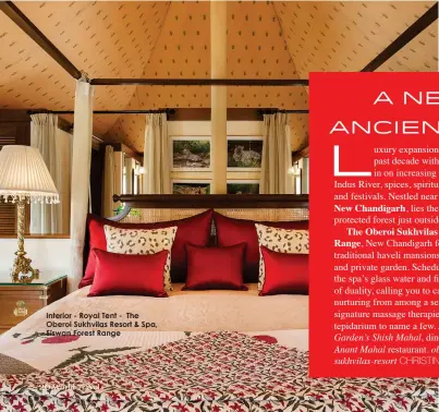  ??  ?? Interior - Royal Tent - The Oberoi Sukhvilas Resort & Spa, Siswan Forest Range.