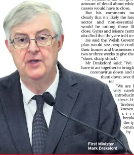  ??  ?? First Minister Mark Drakeford