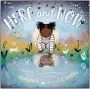 ?? HMH BOOKS FOR YOUNG READERS ?? “Here and Now” by Julia Denos, illusrated by E.B. Goodale