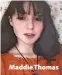  ?? ?? Maddie Thomas