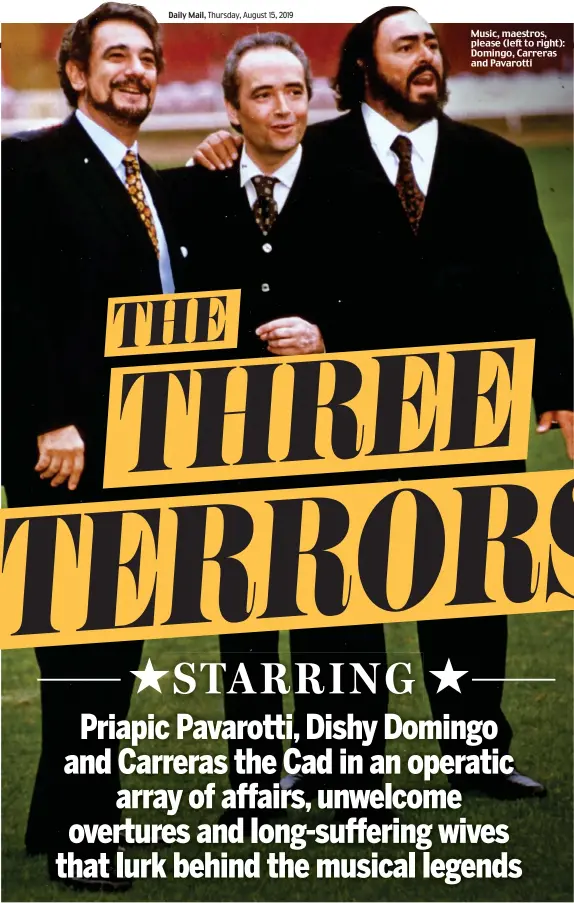  ??  ?? Music, maestros, please (left to right): Domingo, Carreras and Pavarotti