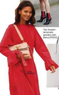  ??  ?? LIYA KEBEDE Tipo ‘shopper’, de tamaño grande y color blanco (1.950 €).