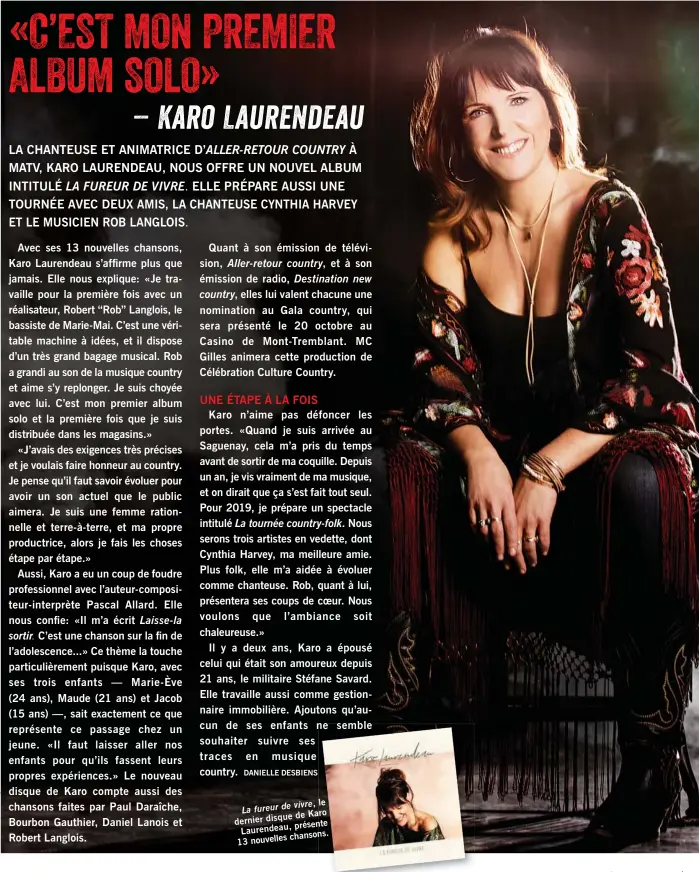  ??  ?? vivre, le La fureur de de Karo dernier disque présente Laurendeau, chansons. 13 nouvelles