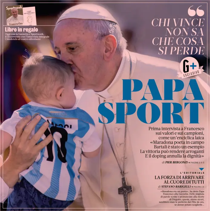  ??  ?? «Maradona era un poeta», ha detto Papa Francesco alla Gazzetta. Delle migliaia di parole scritte e pronunciat­e alla morte di Dieguito, queste, siamo sicuri, sarebbero state le preferite dal Pibe de oro, se avesse potuto sceglierle...