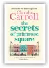  ??  ?? Claudia Carroll’s latest novel, The Secrets of Primrose Square,is in all good bookshops