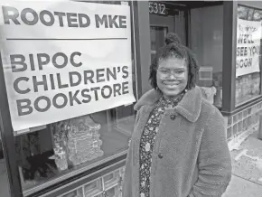  ?? JOURNAL SENTINEL ANGELA PETERSON/MILWAUKEE ?? Ashley Marie Valentine is owner of Rooted MKE, a bookstore at 5312 W. Vliet St. that focuses on stories by or about Black, Indigenous and people of color. Part of the space will also be used for crafts and tutoring.