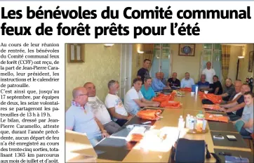  ?? (Photo J.-J. S.) ?? Les seize membres volontaire­s du CCFF sont prêts à surveiller les massifs qui entourent le village, le site de la source des Nayes en particulie­r.