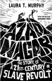  ?? ?? Azad Nagar
The Story of a 21st Century Slave Revolt
By Laura T. Murphy Harpercoll­ins India, 2022
Pages: 160
Price: Rs.250
