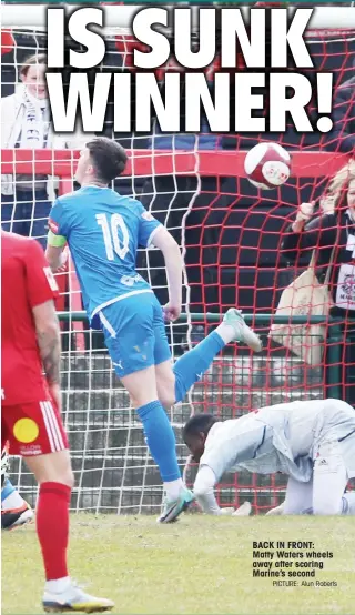  ?? PICTURE: Alun Roberts ?? BACK IN FRONT: Matty Waters wheels away after scoring Marine’s second