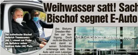  ??  ?? Der katholisch­e Bischof Heinrich Timmerever­s (68, l.) nimmt zur Probe als Beifahrer neben Andreas Hahn (46) Platz.