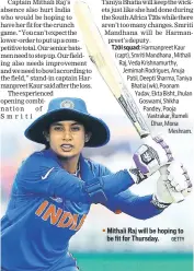  ?? GETTY ?? Mithali Raj will be hoping to be fit for Thursday.