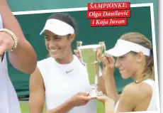  ??  ?? ŠAMPIONKE: Olga Danilović
i Kaja Juvan