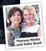  ??  ?? Theresa Mintle and Katie Boyd