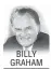  ??  ?? BILLY GRAHAM