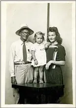  ?? Historic Arkansas Museum ?? Gurley Jenkins, Mary Seymour and child by renowned photograph­er Mike Disfarmer captured the images of rural Arkansans in the mid-20th century. This photo is part of “All of Arkansas: Arkansas Made, County by County” at the Historic Arkansas Museum.