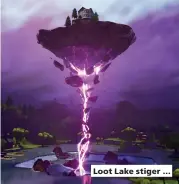  ??  ?? Loot Lake stiger …