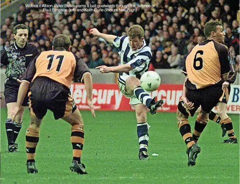  ?? ?? Wolves v Albion. Peter Butler slams a ball goalwards through the defence of Paul Simpson (left) and Keith Curle (Picture Neil Pugh)