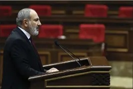  ?? TIGRAN MEHRABYAN — PAN PHOTO VIA AP ?? Armenian Prime minister Nikol Pashinyan delivers his speech at the National Assembly of Armenia in Yerevan, Armenia, Tuesday.