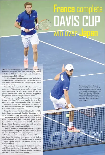  ?? — AFP ?? French player Pierre-Hugues Herbert (bottom) returns a shot beside his partner Nicolas Mahut (top) against Japanese pair Yuichi Sugita and Yasutaka Uchiyama during their Davis Cup tennis world group first round match between Japan and France in Tokyo.