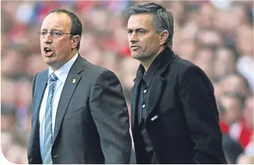  ??  ?? Rafa Benitez and Jose Mourinho when they were in charge of Liverpool and Chelsea