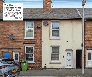  ?? ZOOPLA ?? The threebedro­om home in Basford has an interior that will “delight”