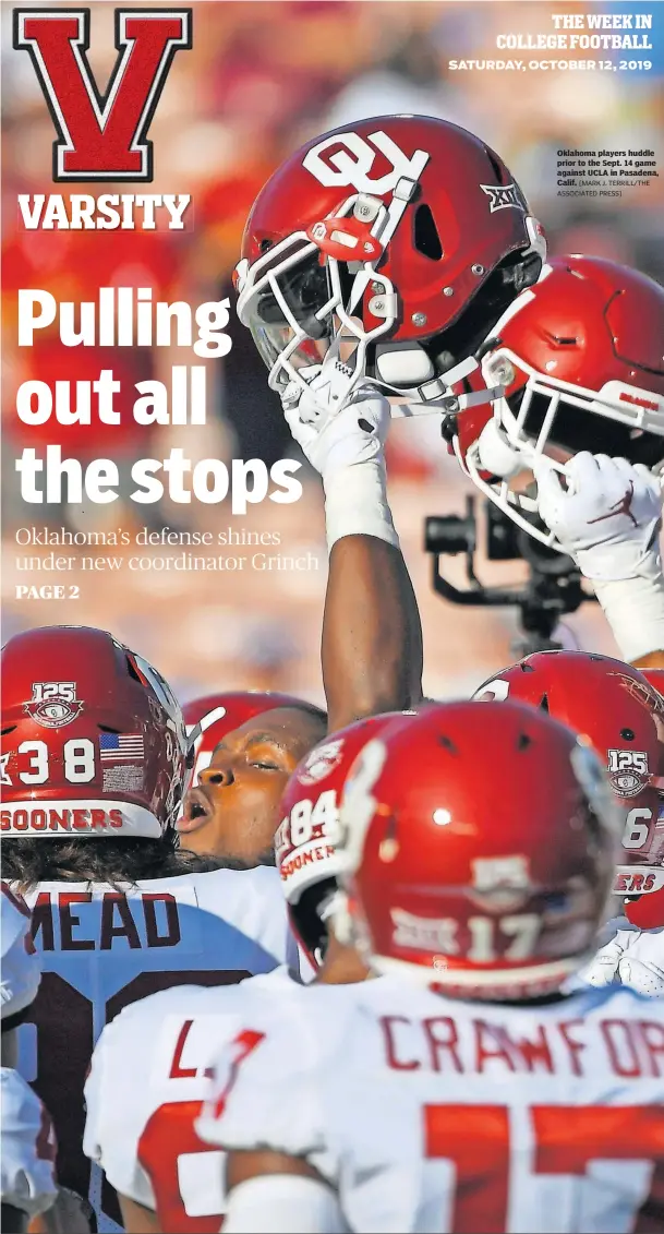  ?? [MARK J. TERRILL/THE ASSOCIATED PRESS] ?? Oklahoma players huddle prior to the Sept. 14 game against UCLA in Pasadena, Calif.