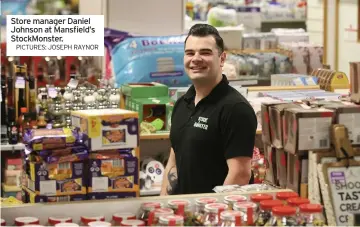  ?? PICTURES: JOSEPH RAYNOR ?? Store manager Daniel Johnson at Mansfield’s Stockmonst­er.