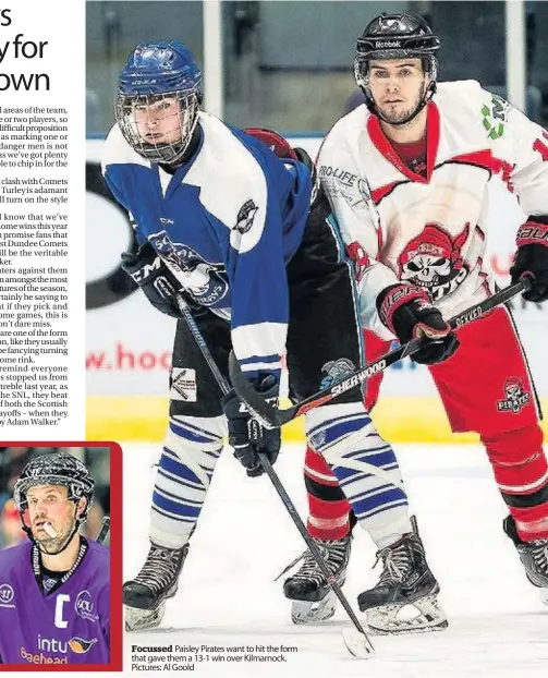  ??  ?? Focussed Paisley Pirates want to hit the form that gave them a 13-1 win over Kilmarnock. Pictures: Al Goold