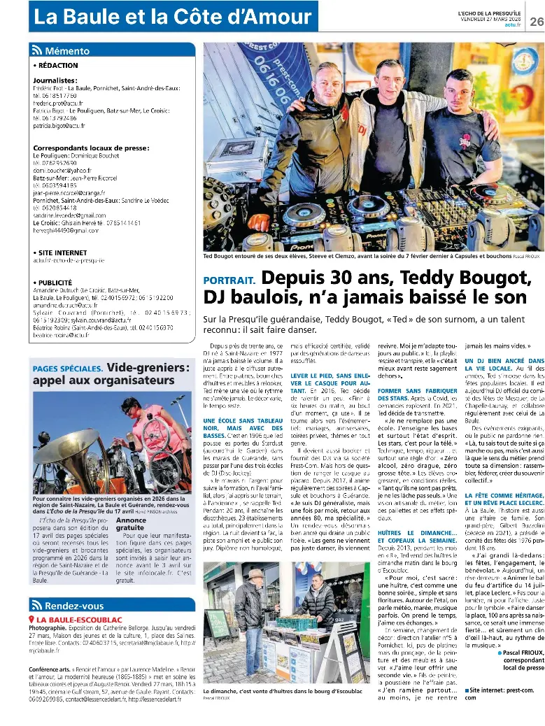  ?? Pascal FRIOUX Pascal FRIOUX ?? Ted Bougot entouré de ses deux élèves, Steeve et Clemzo, avant la soirée du 7 février dernier à Capsules et bouchons
Le dimanche, c’est vente d’huîtres dans le bourg d’Escoublac
