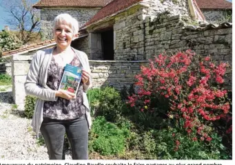  ??  ?? Amoureuse du patrimoine, Claudine Baudin souhaite le faire partager au plus grand nombre grâce à ses guides.