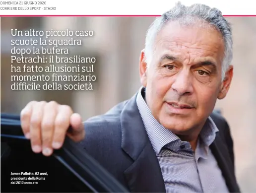  ?? BARTOLETTI ?? James Pallotta, 62 anni, presidente della Roma dal 2012