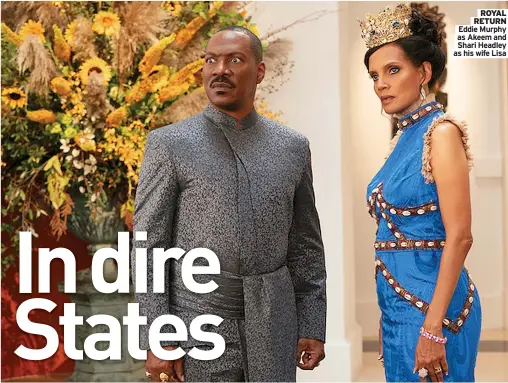  ??  ?? ROYAL RETURN Eddie Murphy as Akeem and Shari Headley as his wife Lisa