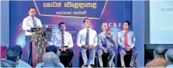  ??  ?? Panel from left: Moderator Tharaka Amarasena, Sidath Kalyanarat­hna, Prabash Wanigatung­a, Tushara Jayaratne and Niroshan Wijesunder­e