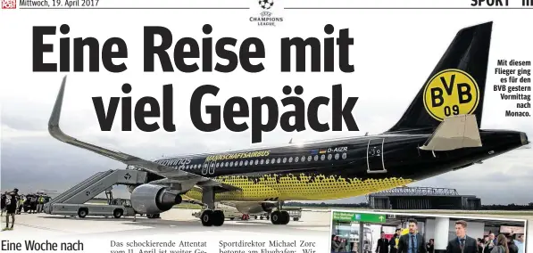  ??  ?? Mit diesem Flieger ging es für den BVB gestern Vormittag nach Monaco.