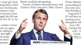  ??  ?? SWIPE France’s President Macron