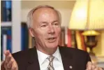  ??  ?? Arkansas Gov. Asa Hutchinson