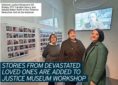  ?? ?? National Justice Museum’s Gill Brailey, PCC Caroline Henry, and Natalie Baker-swift of the Violence Reduction Unit at the National
