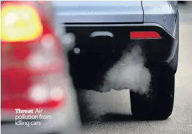  ??  ?? Threat Air pollution from idling cars