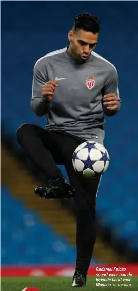  ?? FOTO REUTERS ?? Radamel Falcao scoort weer aan de lopende band voor Monaco.