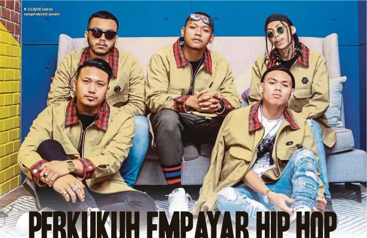  ??  ?? K-CLIQUE selesa tampil identiti sendiri.